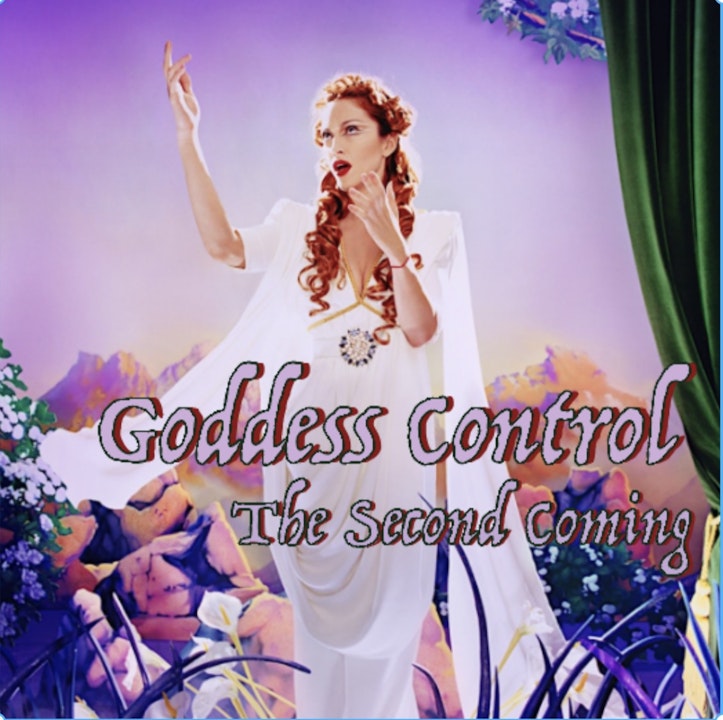 Episode image for Goddess Control (The 2nd Coming) [MadameX, Madonna, Vocal House, Dance] Kerry John Poynter