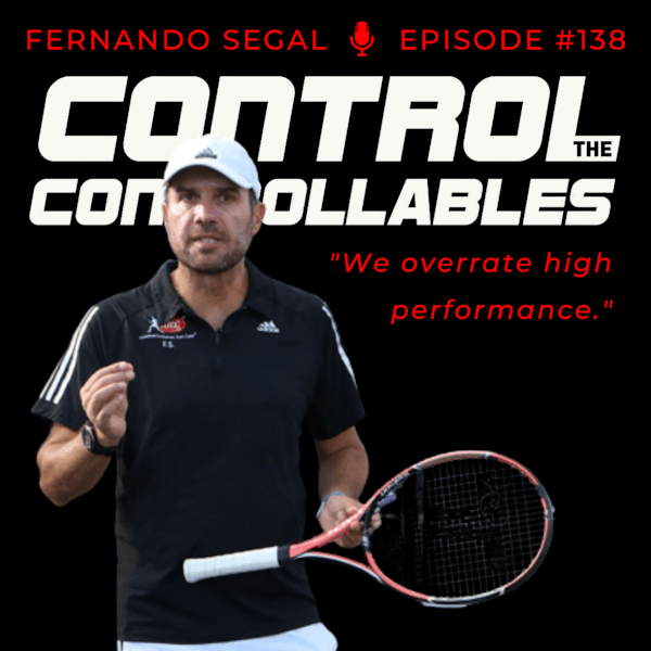 Episode 138: Fernando Segal - Tennis is for Life
