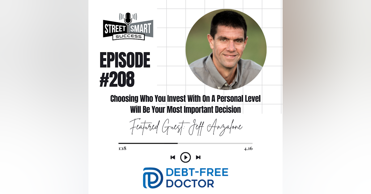 208: Choosing Who You Invest With On A Personal Level Will Be Your Most Important Decision