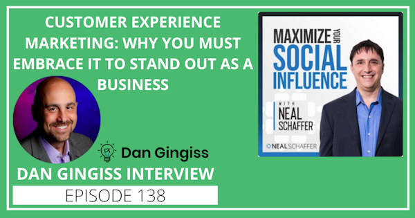 138: Customer Experience Marketing: Why You Must Embrace It to Stand Out as a Business [Dan Gingiss Interview] Image