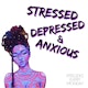 Stressed Depressed & Anxious Album Art