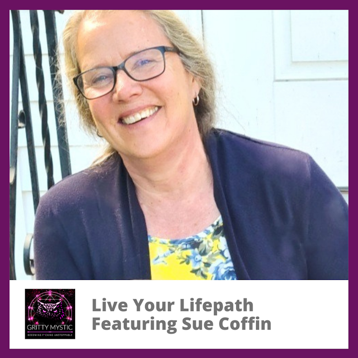 Live Your Lifepath Featuring Sue Coffin