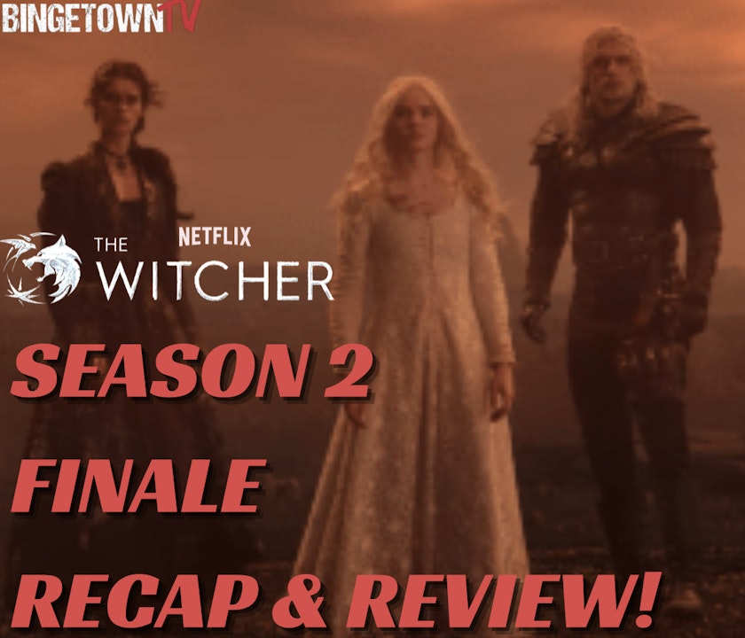 E209The Witcher - Season 2 Finale Recap & Review