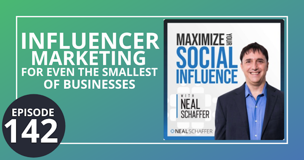 142: Influencer Marketing for Even the Smallest of Businesses Image
