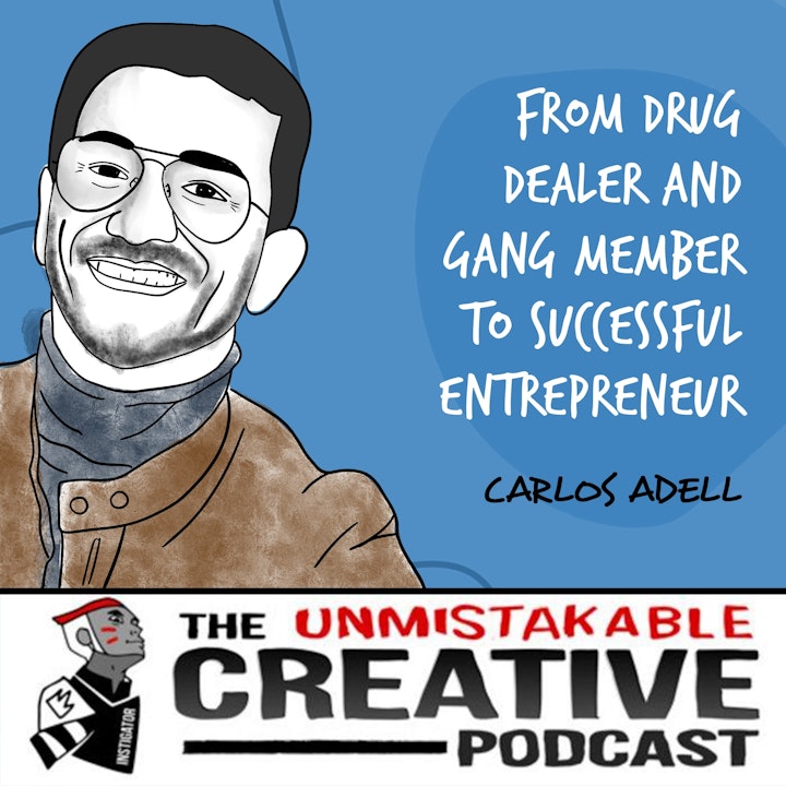 Carlos Adell | From Drug Dealer and Gang Member to Successful Entrepreneur