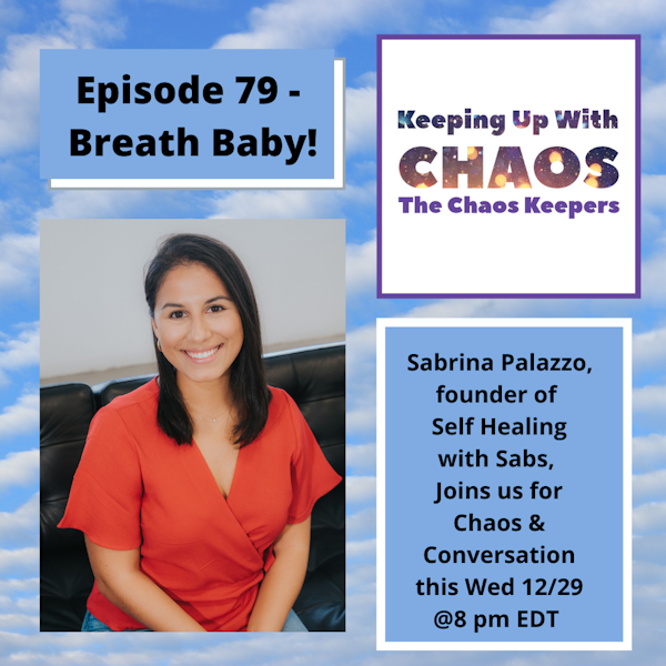 Episode 79 - Breathe Baby! ~ with Sabrina Palazzo, Self Healing with Sabs