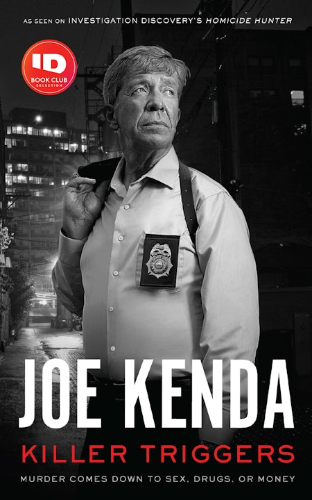 Killer Triggers w/ Homicide Hunter Lt. Joe Kenda