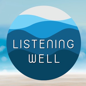 Listening Well Podcast screenshot