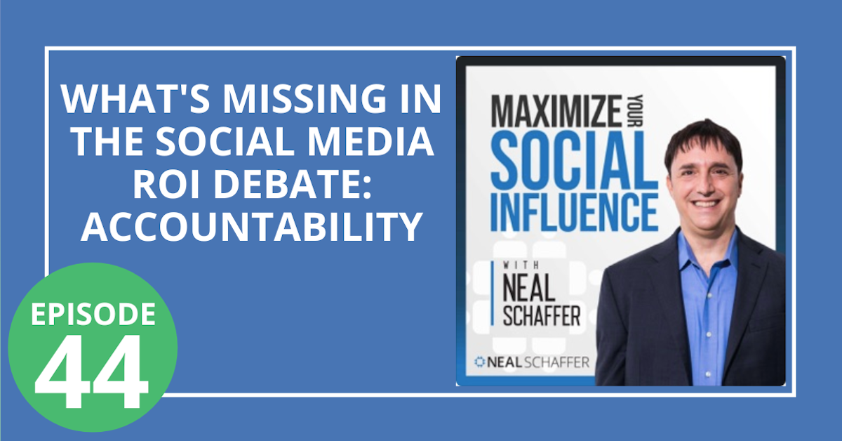 44: What's Missing in the Social Media ROI Debate: Accountability