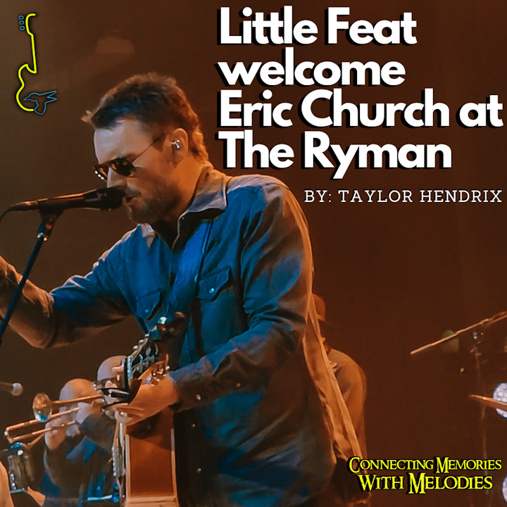 Little Feat welcome Eric Church at The Ryman