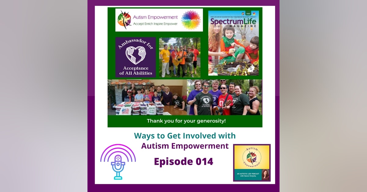 Ep. 14: Ways to Get Involved with Autism Empowerment and Become an Ambassador for Acceptance of All Abilities