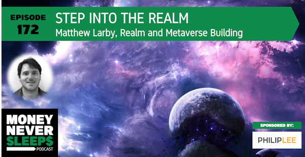 172: Step Into the Realm | Matthew Larby and Realm Image