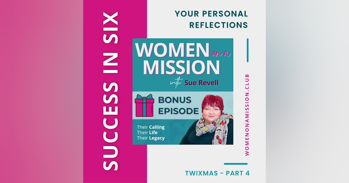 MINI-SERIES: SUCCESS IN SIX Part 4 – Your Personal Reflections with Sue Revell