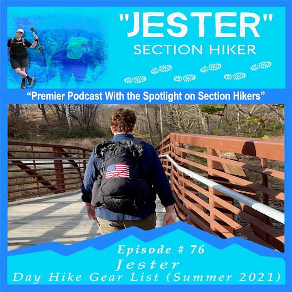 Episode #76 - Day Hike Gear List (Summer 2021)