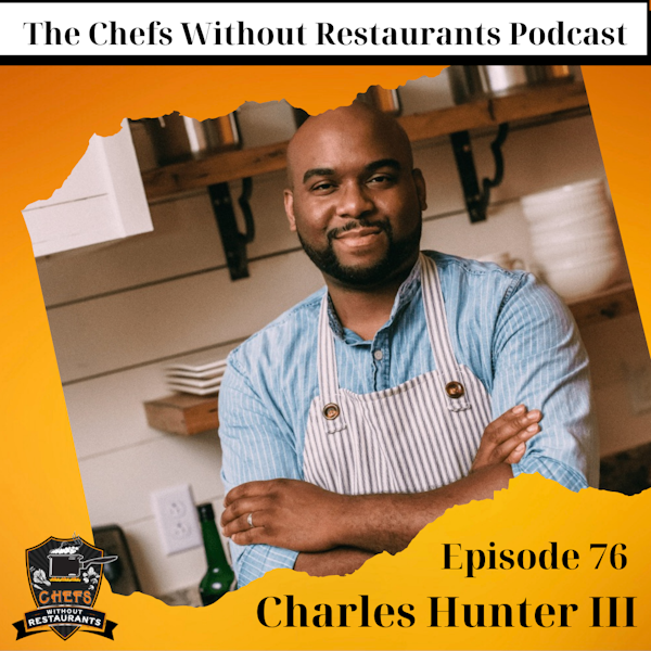 Chef Charles Hunter III on Using Social Media and a Blog to Launch His Personal Chef Business