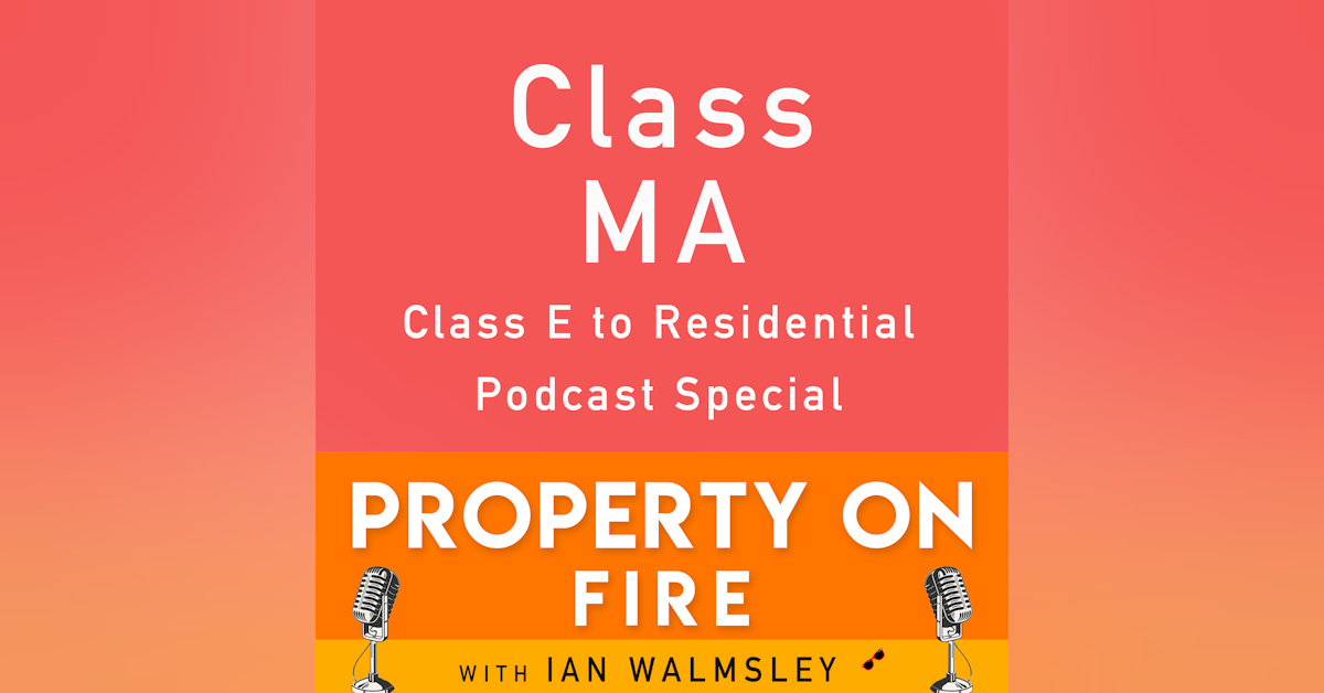 #019 SPECIAL: The new Class MA - Class E to Residential - BIG opportunities for YOUR investing - #Gamechanger