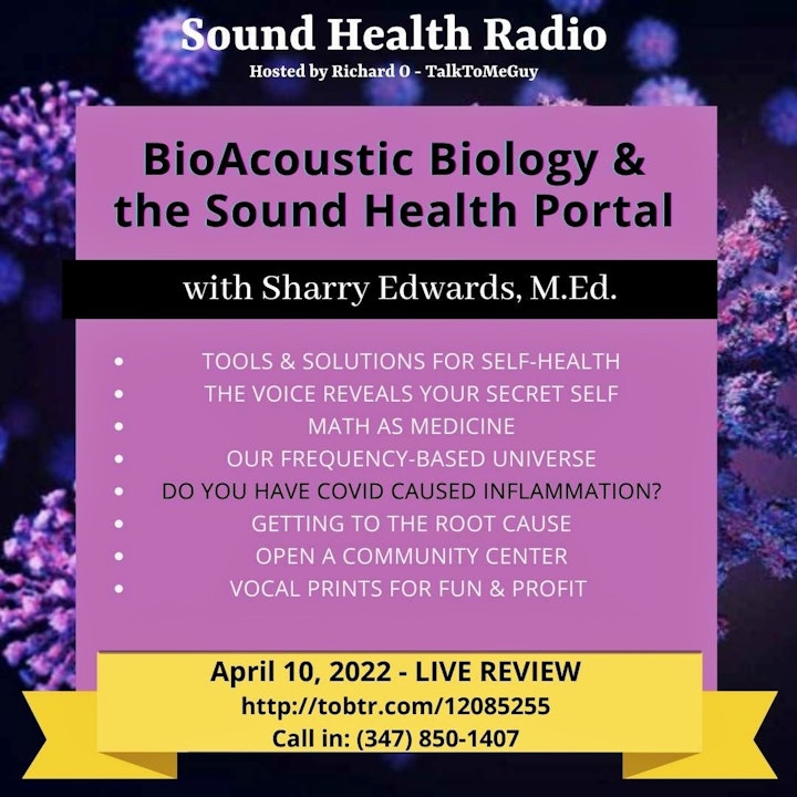 Sharry Edwards on BioAcoustic Biology & the Sound Health Portal -