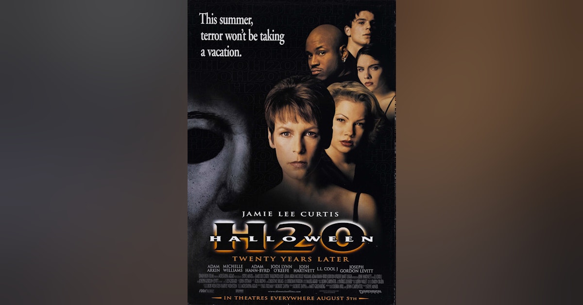 Episode 34: HALLOWEEN:H20 (with Stephanie Crawford)