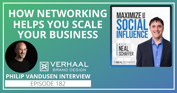 182: How Networking Helps You Scale Your Business [Philip VanDusen Interview] Image