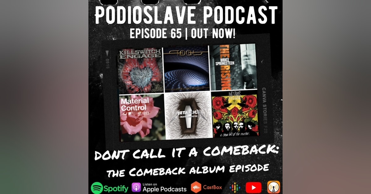 Episode 65: Don’t Call It A Comeback - The Comeback Album Episode