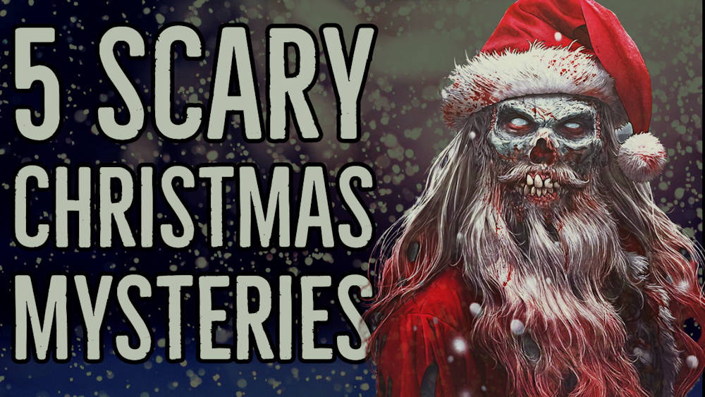 5 Scary Christmas Mysteries
