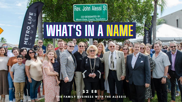 What's In a Name? Why Legacy Matters in Our Family Business | S2 E8 Image