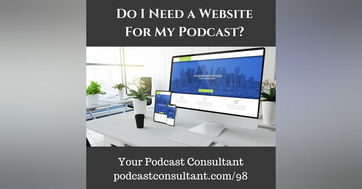 Do I Need A Website For My Podcast?