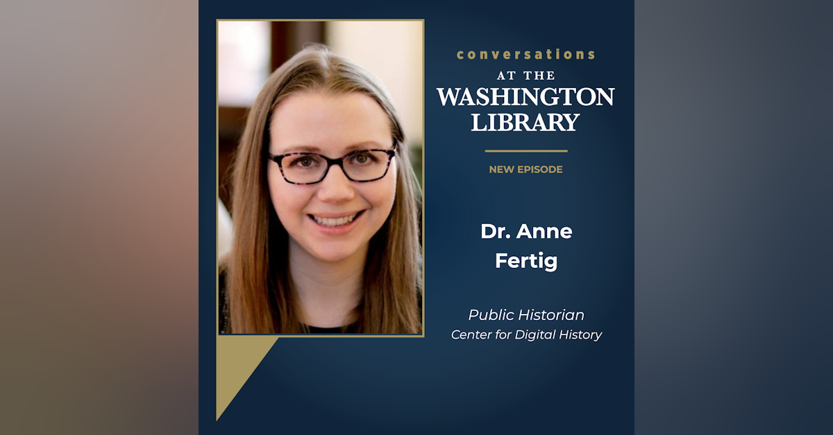 225. Doing Public History with Dr. Anne Fertig