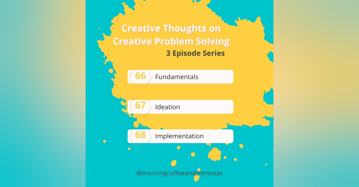 Creative Thoughts on Creative Problem Solving - Part 3- Implementation