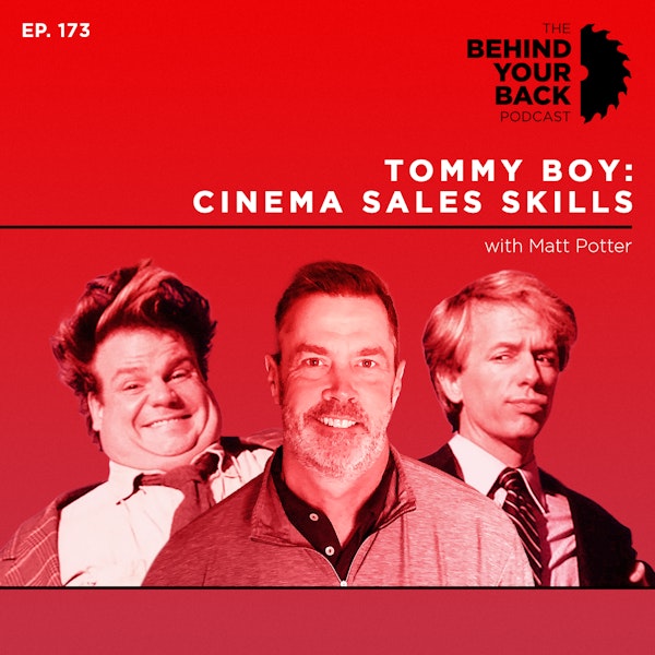 Ep. 173 :: Tommy Boy: A Cinematic Sales Analysis with Matt Potter Image