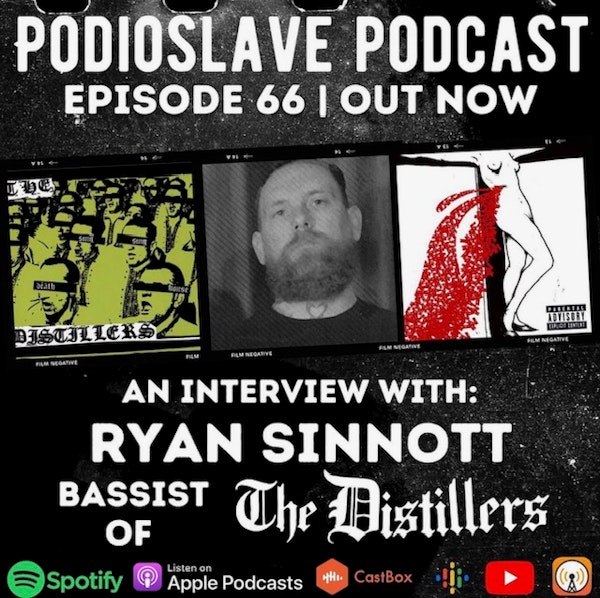 Episode 66: Interview with Ryan Sinnott of The Distillers (Bassist)