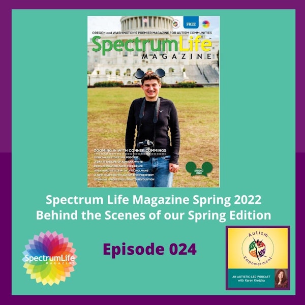 Ep. 24: Spectrum Life Magazine Spring 2022 Review and a New Chapter for Autism Empowerment Image