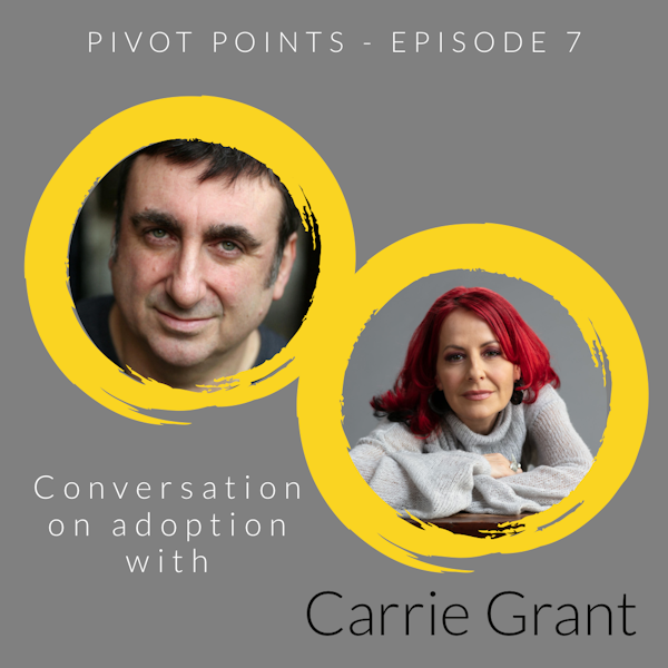 Pivoting through the Adoption Process (with Carrie Grant M.B.E)