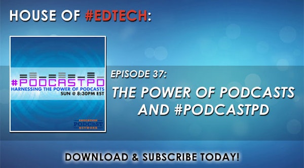 The Power of Podcasts and #PodcastPD - HoET037 Image