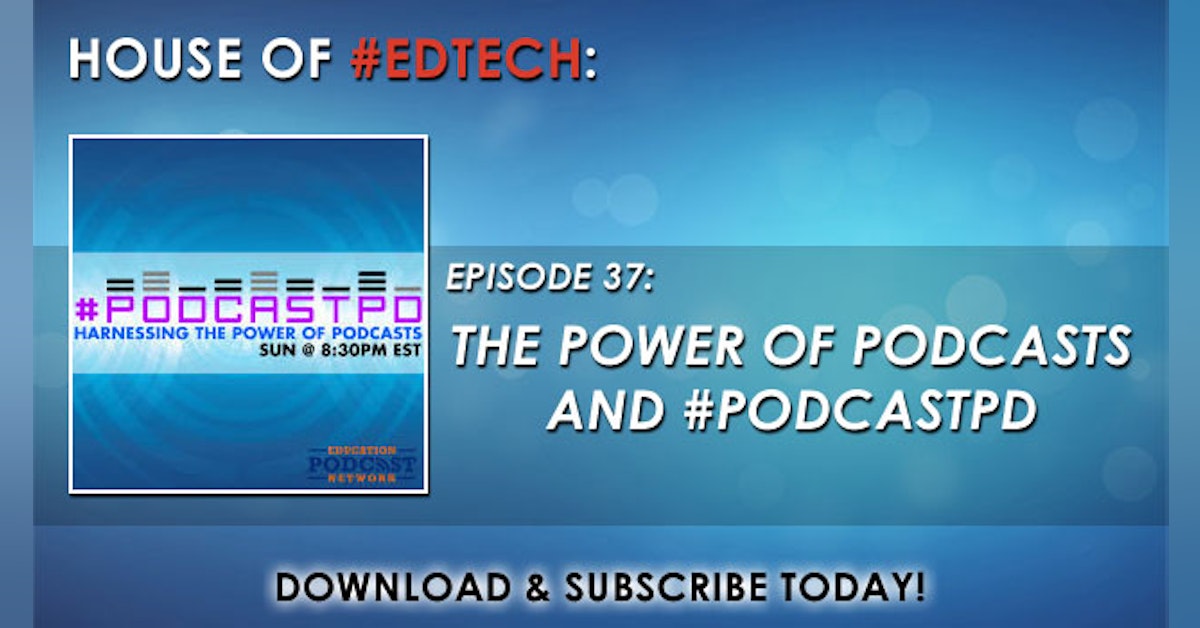 The Power of Podcasts and #PodcastPD - HoET037