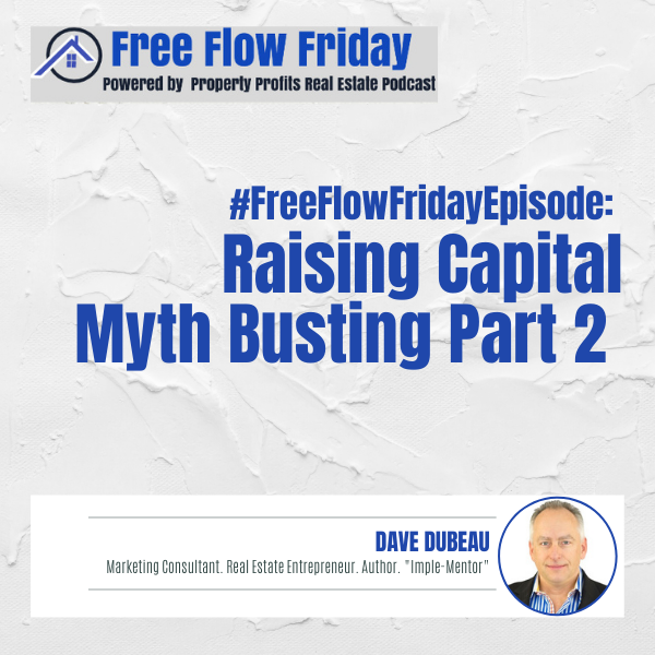 #FreeFlowFriday: Raising Capital Myth Busting Part 2 with Dave Dubeau Image
