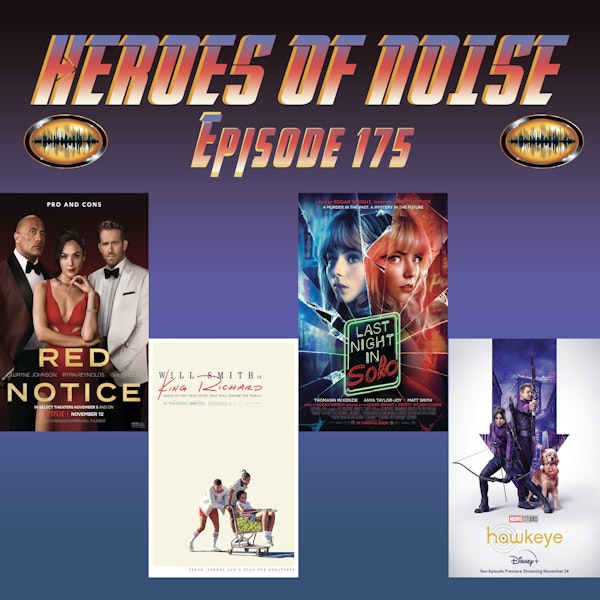 Episode 175 - Red Notice, King Richard, Last Night In Soho, and Hawkeye Image