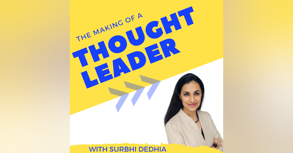 Welcome to the Making of a Thought Leader Podcast