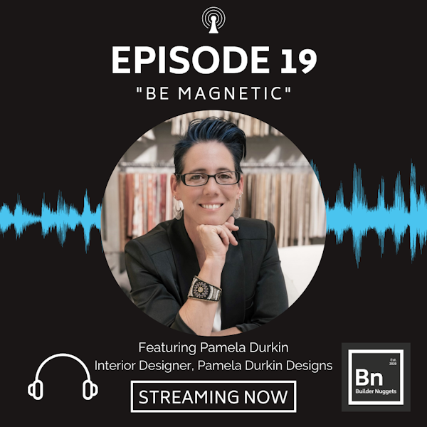 EP 19: Be Magnetic