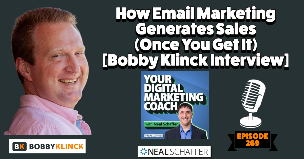 How Email Marketing Generates Sales - Once You Get It [Bobby Klinck Interview]