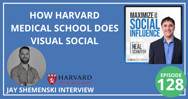 128: How Harvard Medical School Does Visual Social [Jay Shemenski Interview] Image