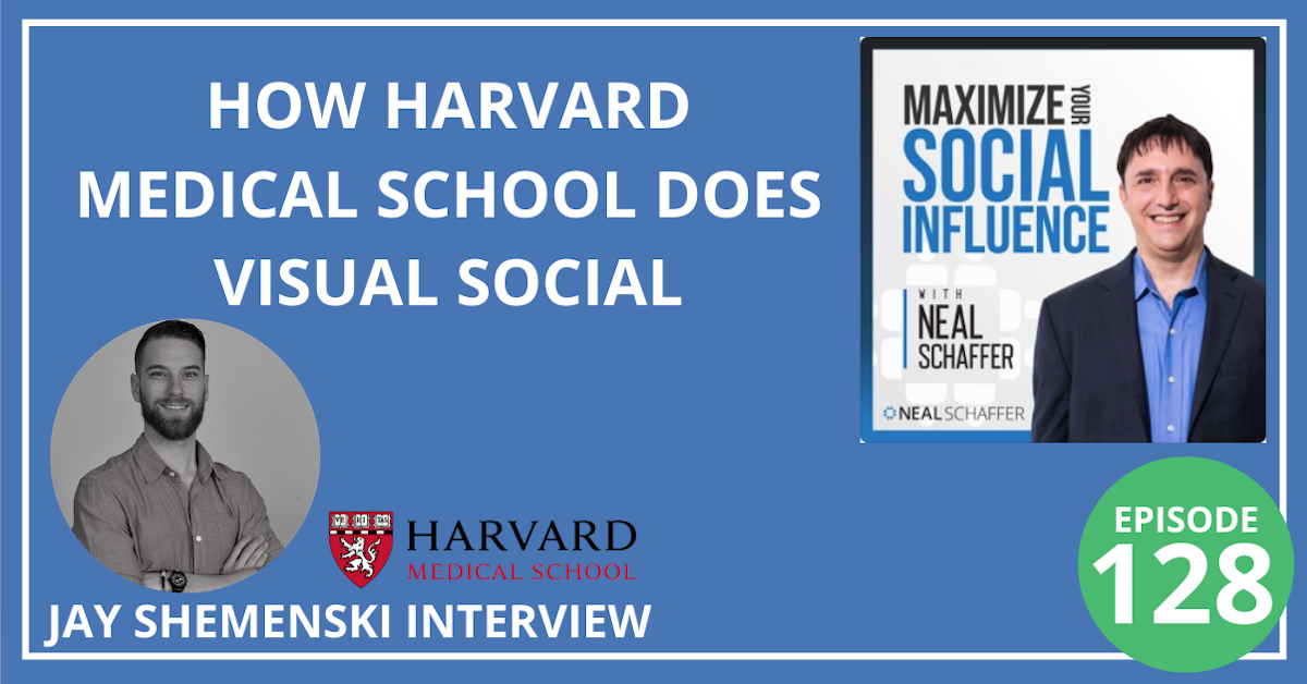 128: How Harvard Medical School Does Visual Social [Jay Shemenski Interview]