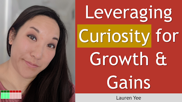 159. Leveraging Curiosity for Growth and Gains with Lauren Yee Image