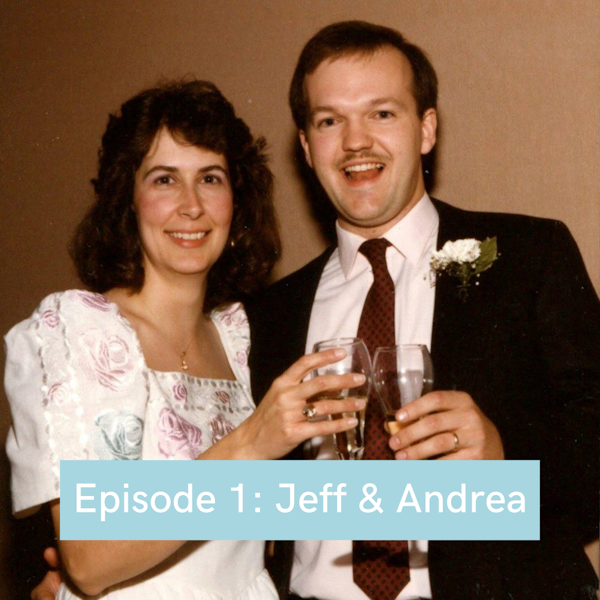Episode 1: Jeff & Andrea Image