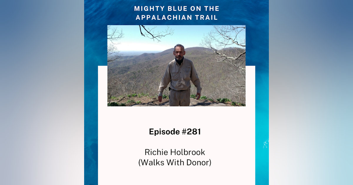 Episode #281 - Richie Holbrook (Walks With Donor)