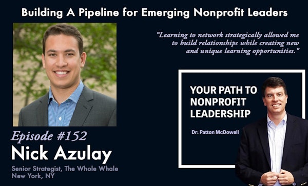 153: Building A Pipeline for Emerging Nonprofit Leaders (Nick Azulay) Image