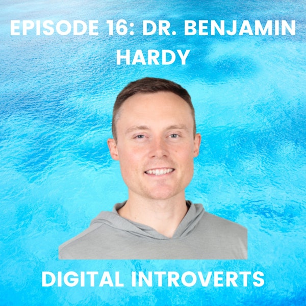 Episode 16: Why Personality Isn't Permanent With Dr. Benjamin Hardy Image