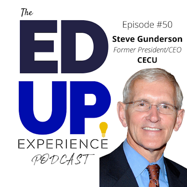 50: Shining a Light on For-Profit Education - w/Steve Gunderson, Former President/CEO of CECU Image