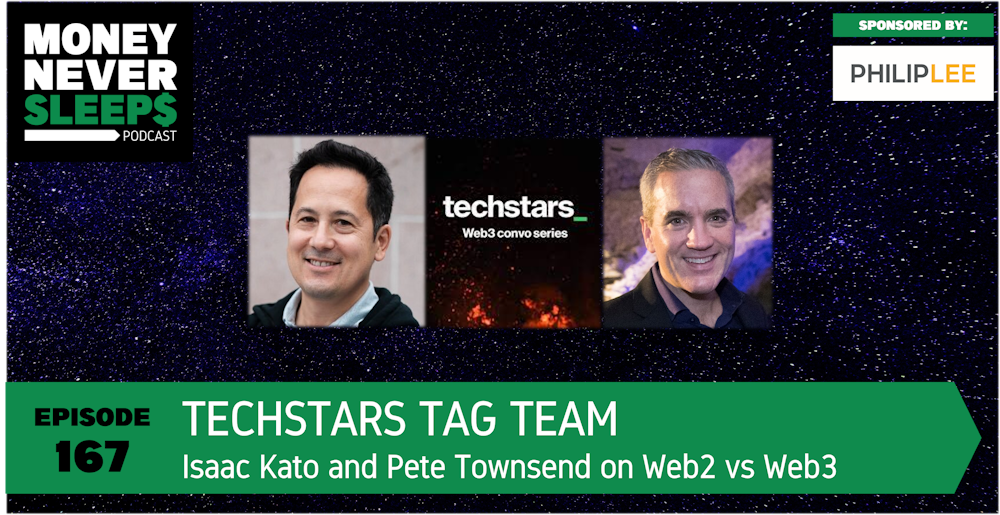 167: Techstars Tag Team | Isaac Kato and Pete Townsend on Web2 vs Web3
