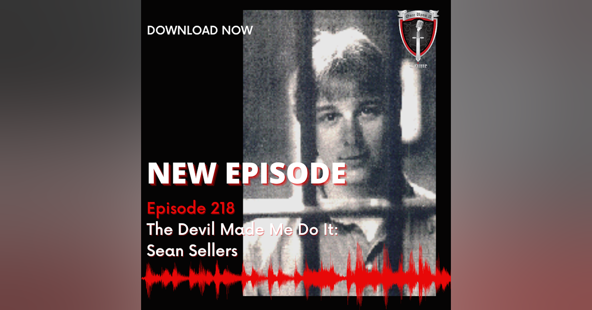 Episode 218: The Devil Made Me Do It: Sean Sellers